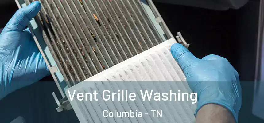  Vent Grille Washing Columbia - TN